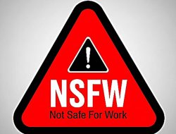Apa Itu NSFW dan Contohnya? Kenali Lebih Jauh Sebelum Mengakses Konten